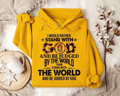 I Would Rather Stand With God And Be Judged By The World