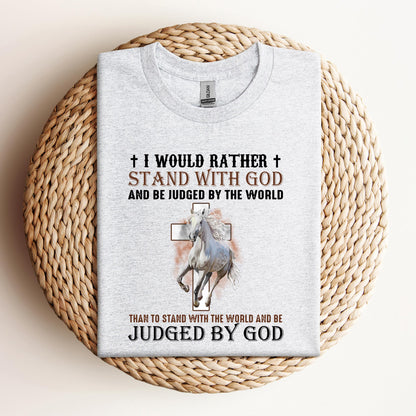 I Would Rather Stand With God Horse 2
