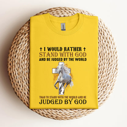 I Would Rather Stand With God Horse 2