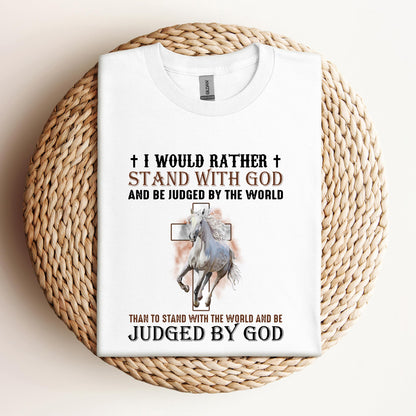 I Would Rather Stand With God Horse 2
