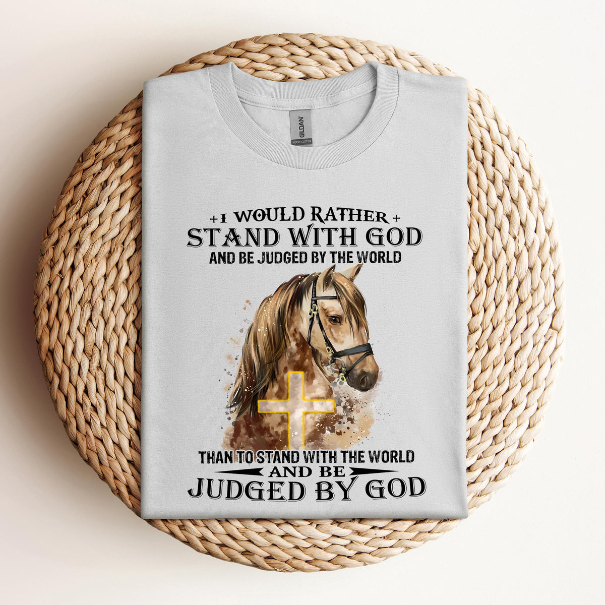 I Would Rather Stand With God Horse