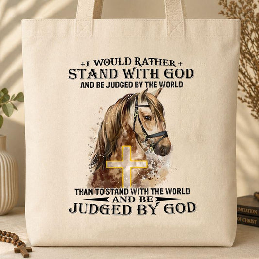 I Would Rather Stand With God Horse Tote Bag