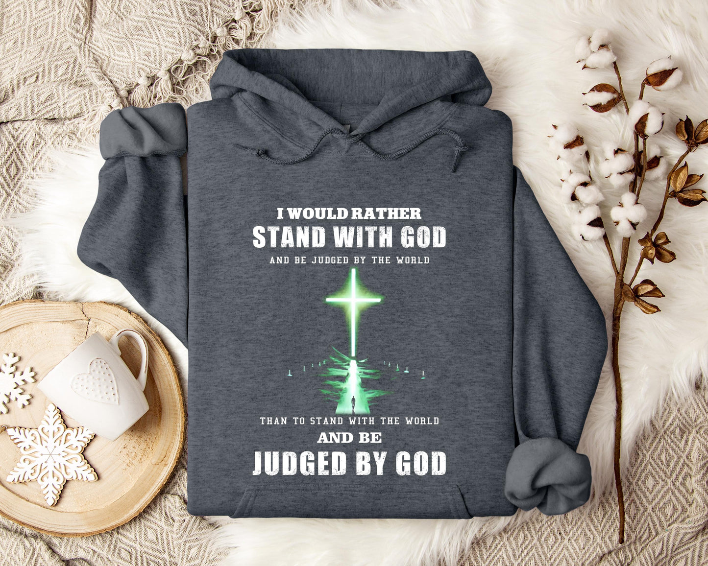 I Would Rather Stand With God Hoodie