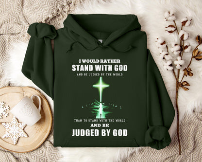 I Would Rather Stand With God Hoodie