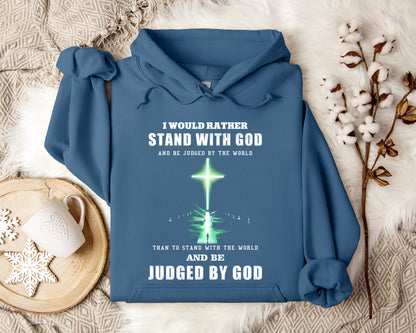 I Would Rather Stand With God Hoodie