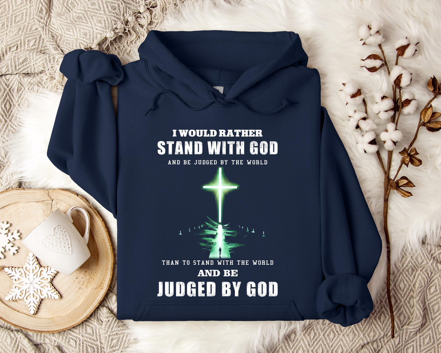 I Would Rather Stand With God Hoodie