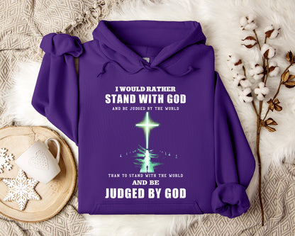 I Would Rather Stand With God Hoodie