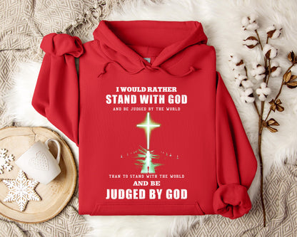 I Would Rather Stand With God Hoodie