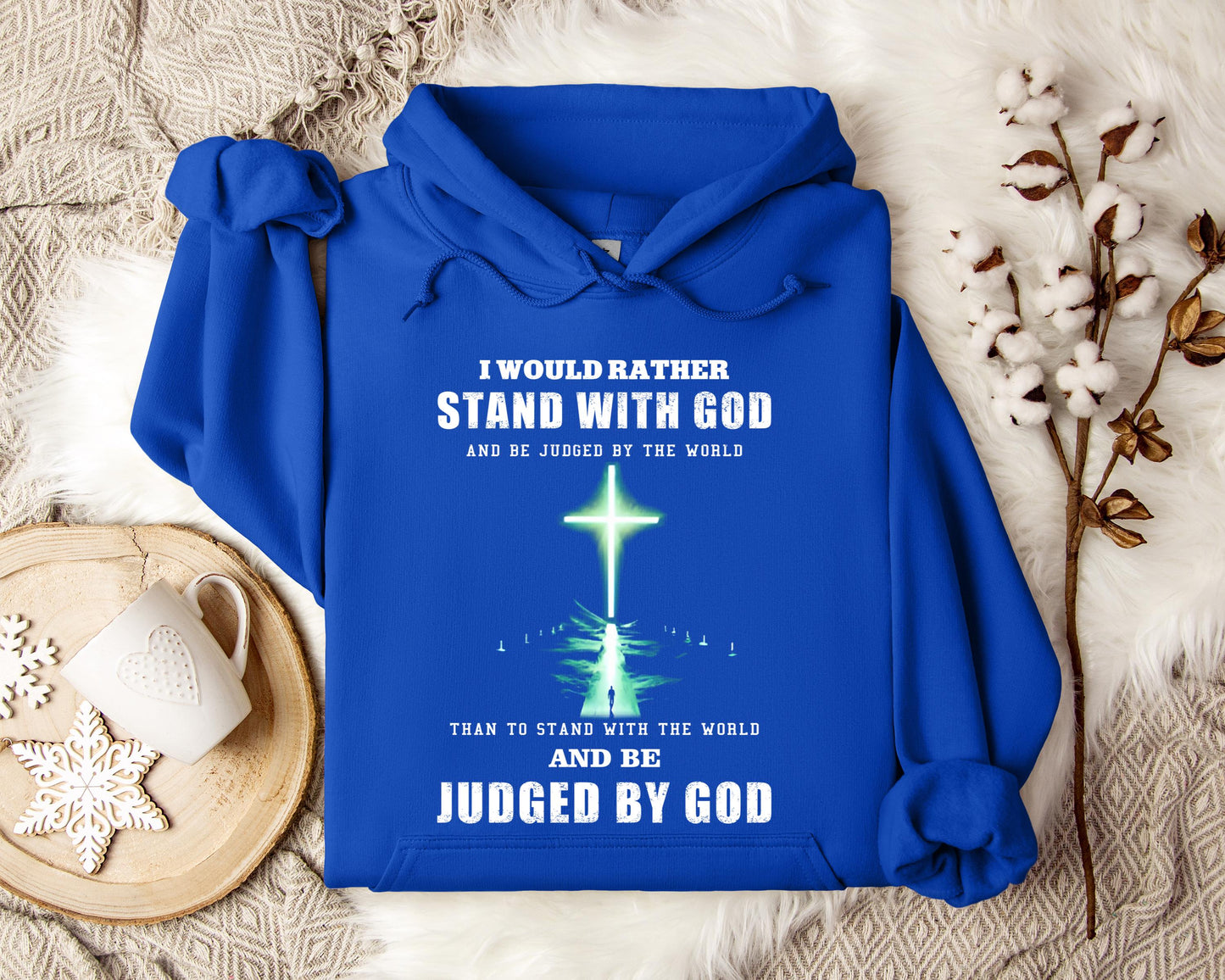 I Would Rather Stand With God Hoodie