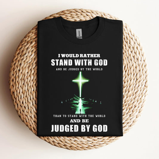I Would Rather Stand With God