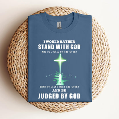 I Would Rather Stand With God