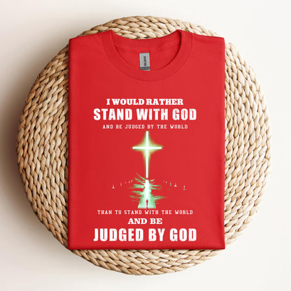 I Would Rather Stand With God