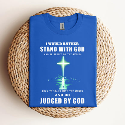 I Would Rather Stand With God