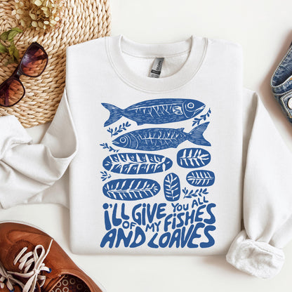 I_ll Of Give My You All Fishes And Loaves 01