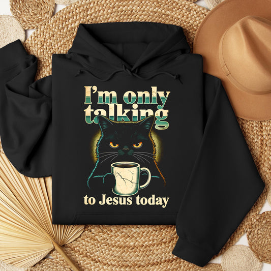I_m Only Talking To Jesus Today 01