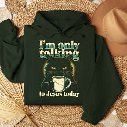 I_m Only Talking To Jesus Today 01