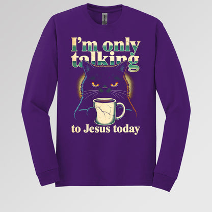 I_m Only Talking To Jesus Today 01
