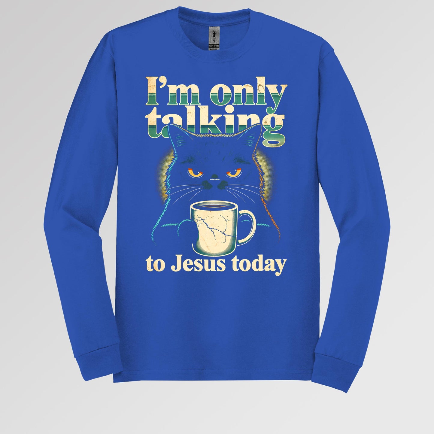 I_m Only Talking To Jesus Today 01