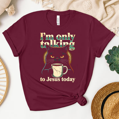 I_m Only Talking To Jesus Today 01