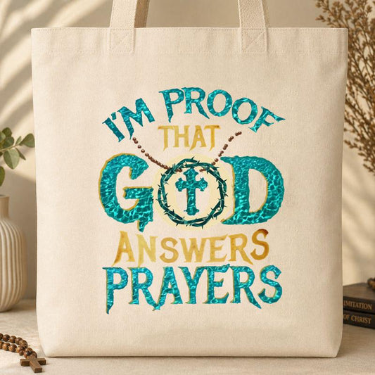 I_m Proof That God Answers Prayers 2 Tote Bag