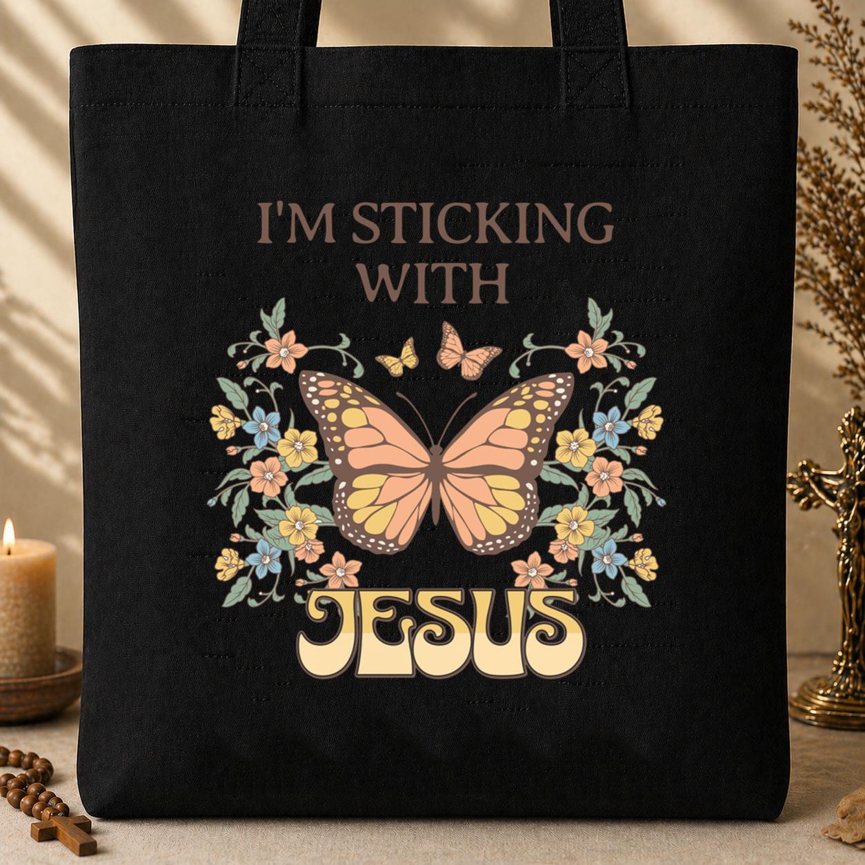 I_m Sticking With Jesus Tote Bag