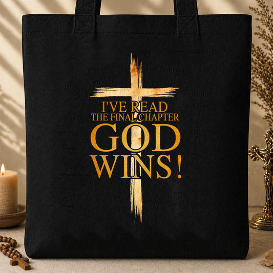I_ve Read The Final Chapter God Wins Tote Bag