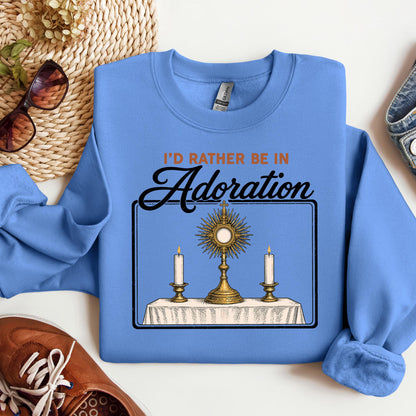 I'd Rather Be In Adoration