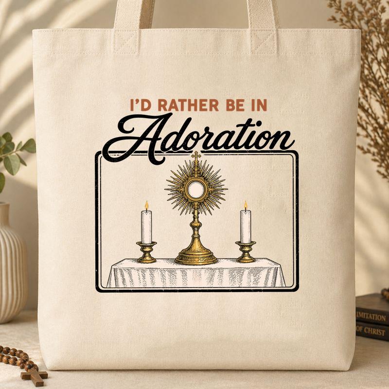 I'd Rather Be In Adoration