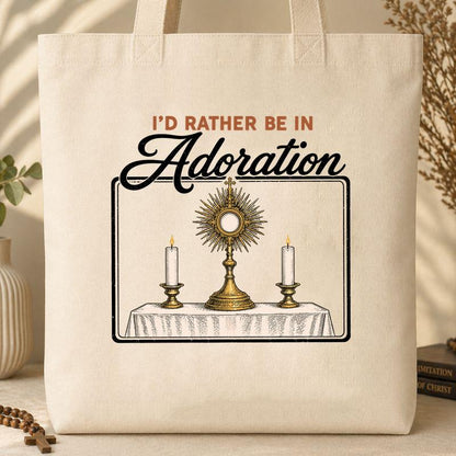 I'd Rather Be In Adoration