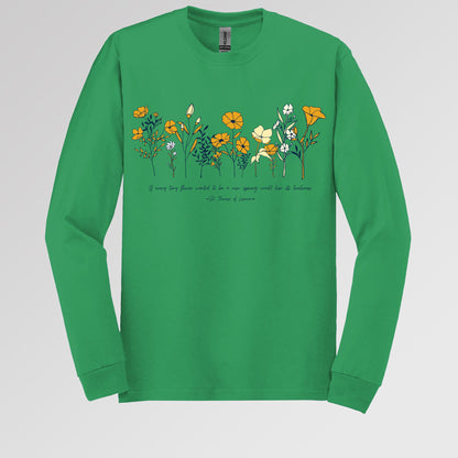 If Every Tiny Flower Wanted To Be A Rose, Spring Would Lose Its Loveliness