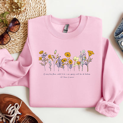 If Every Tiny Flower Wanted To Be A Rose, Spring Would Lose Its Loveliness