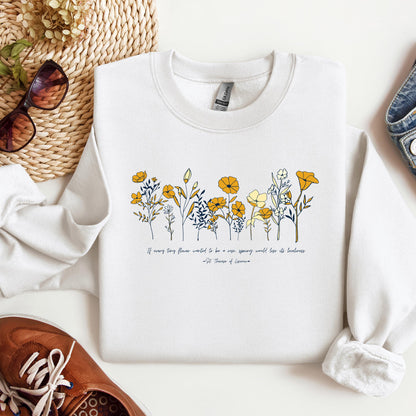 If Every Tiny Flower Wanted To Be A Rose, Spring Would Lose Its Loveliness