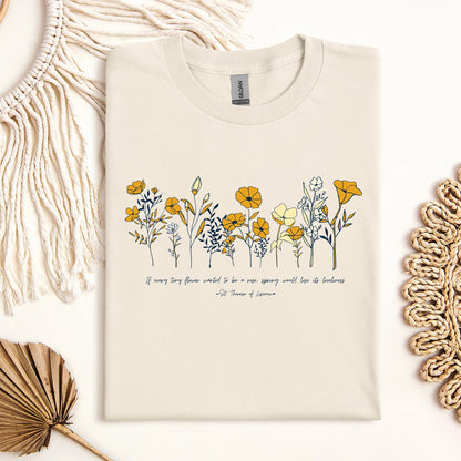 If Every Tiny Flower Wanted To Be A Rose, Spring Would Lose Its Loveliness