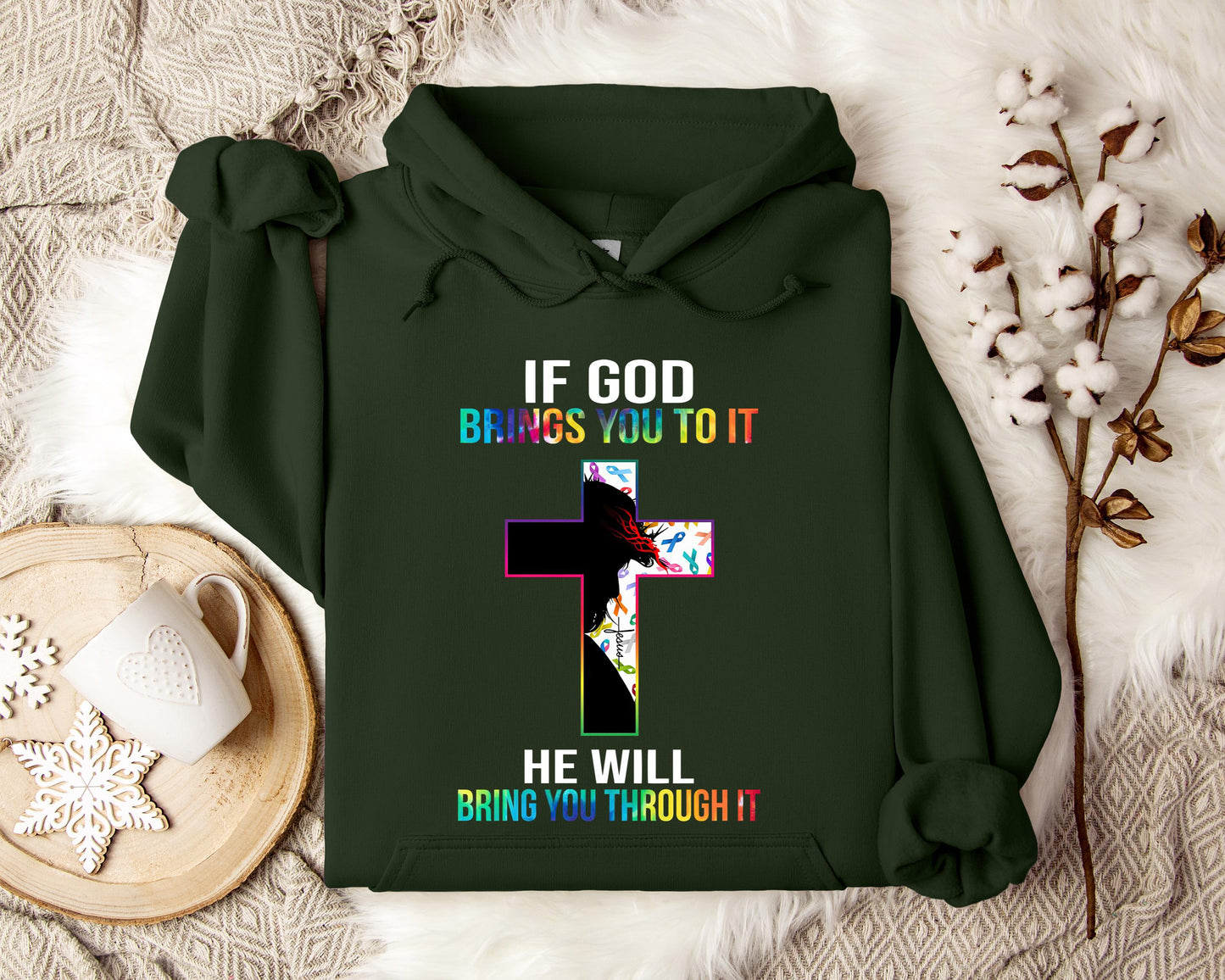 If God Brings You To It He Will Bring You Through It Hoodie