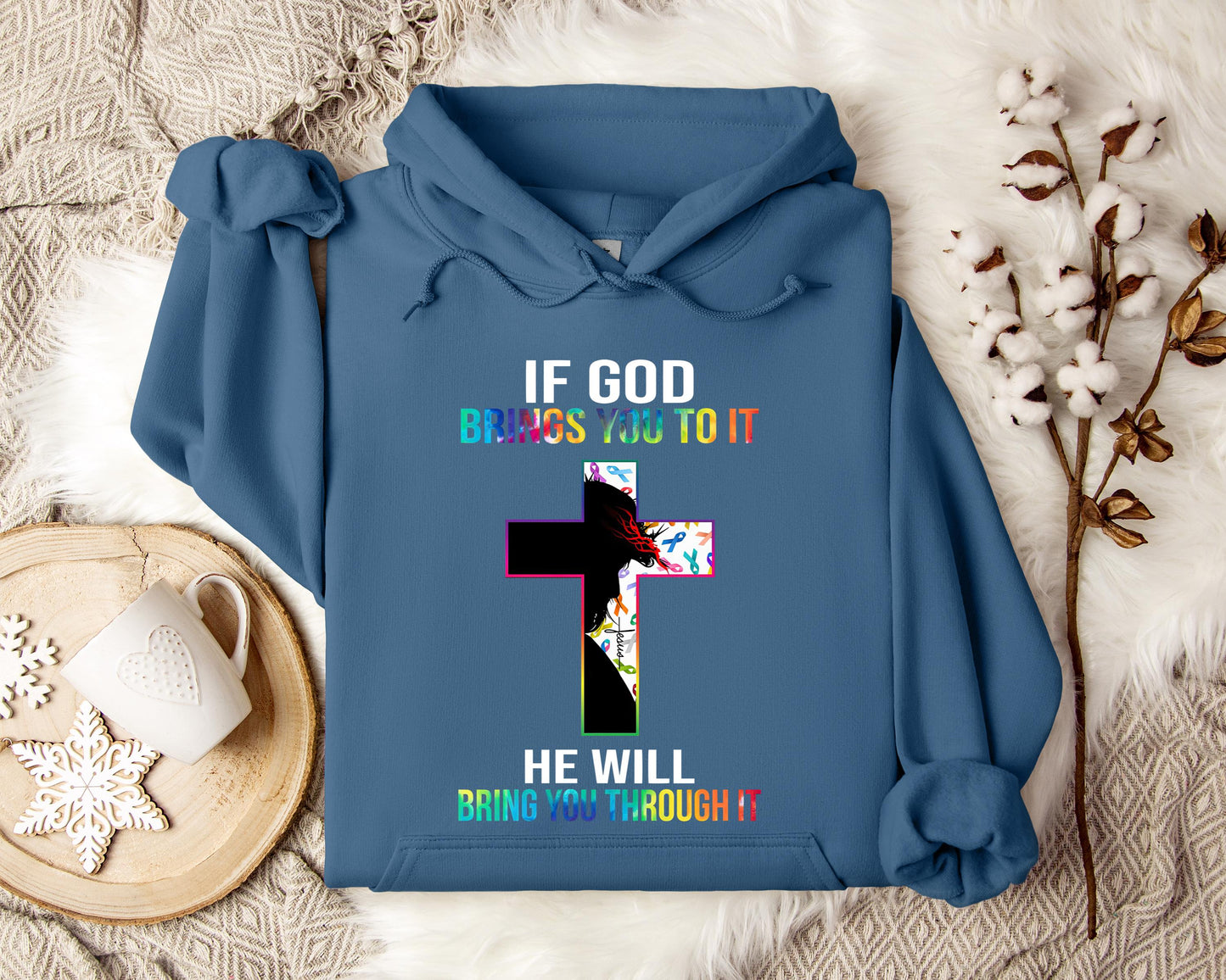 If God Brings You To It He Will Bring You Through It Hoodie