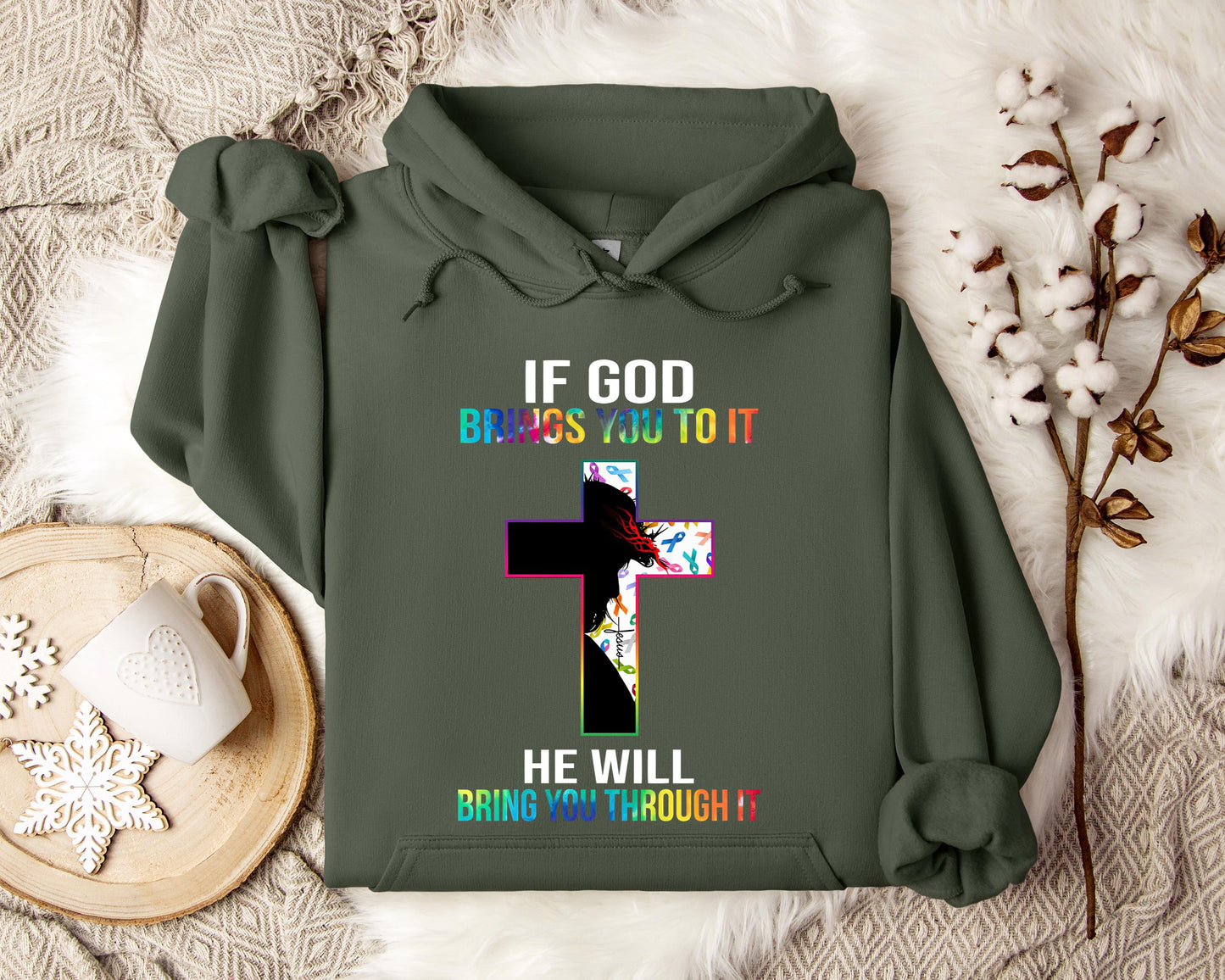 If God Brings You To It He Will Bring You Through It Hoodie