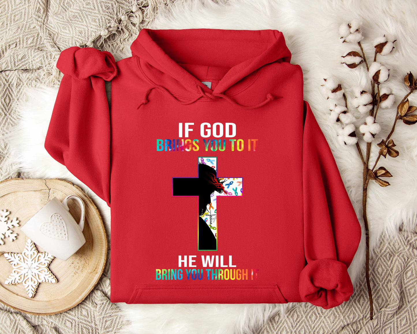 If God Brings You To It He Will Bring You Through It Hoodie