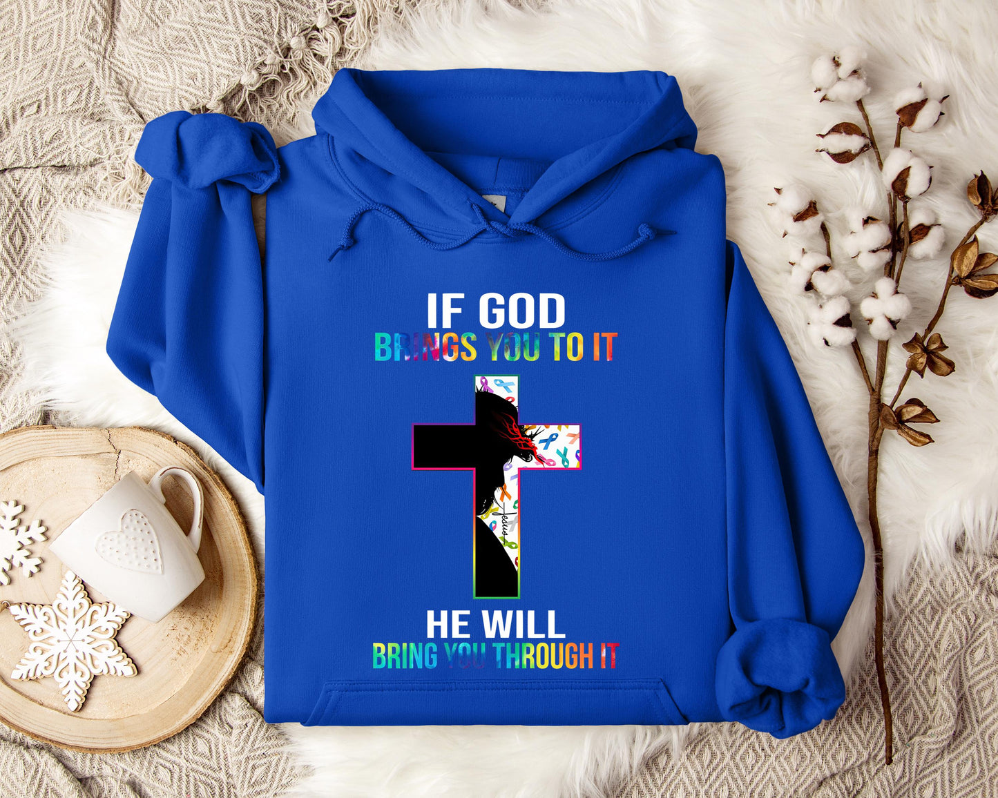 If God Brings You To It He Will Bring You Through It Hoodie