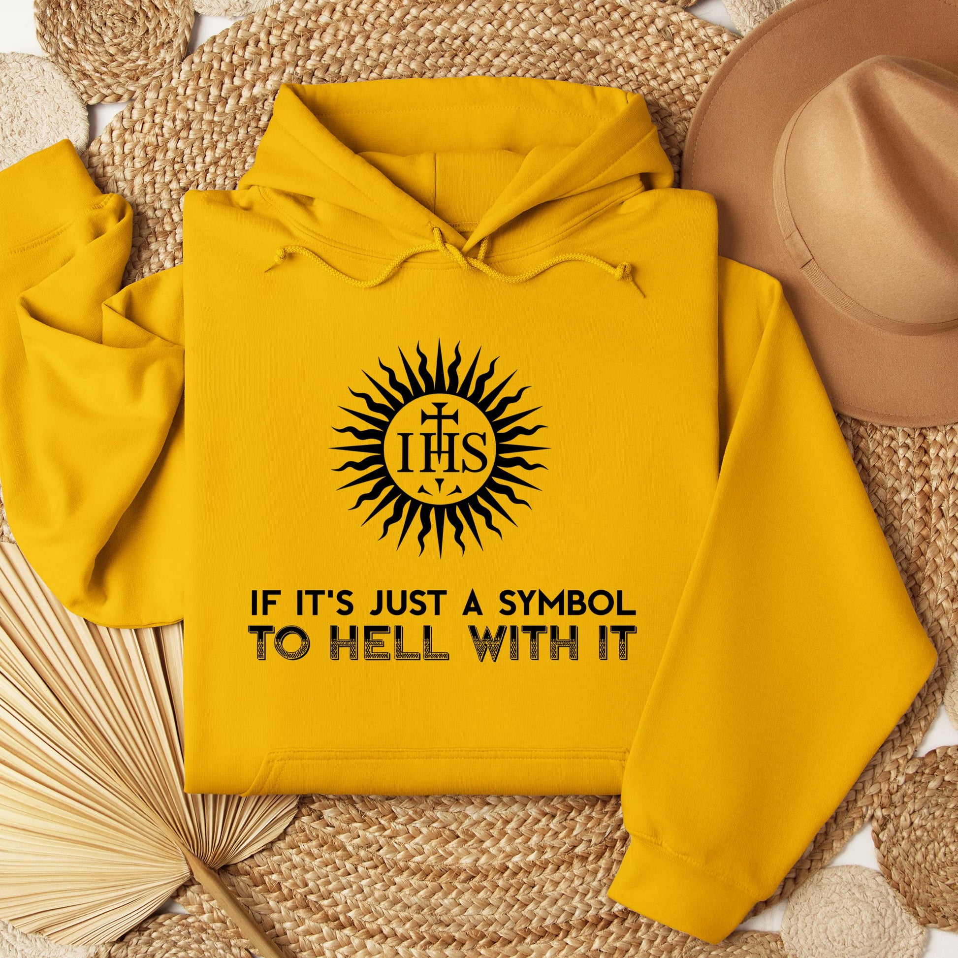 If It's Just A Symbol To Hell With It