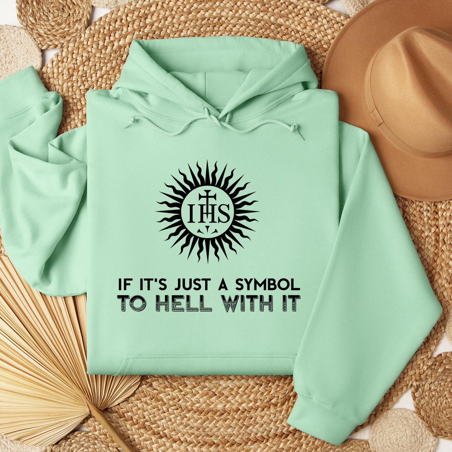 If It's Just A Symbol To Hell With It