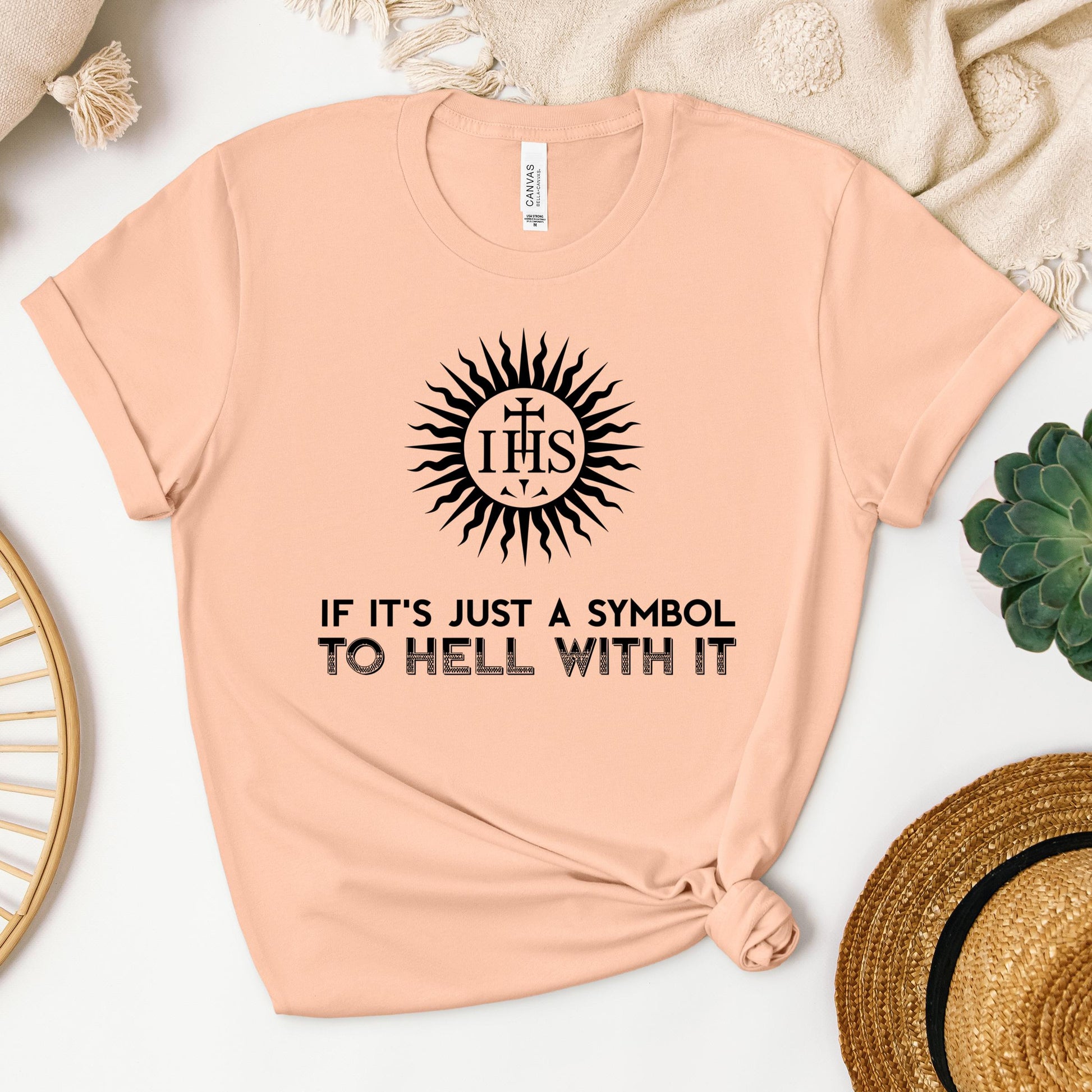 If It's Just A Symbol To Hell With It