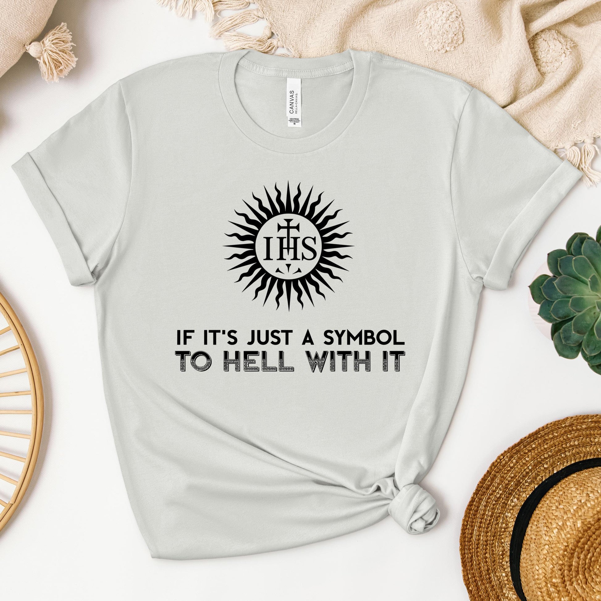 If It's Just A Symbol To Hell With It