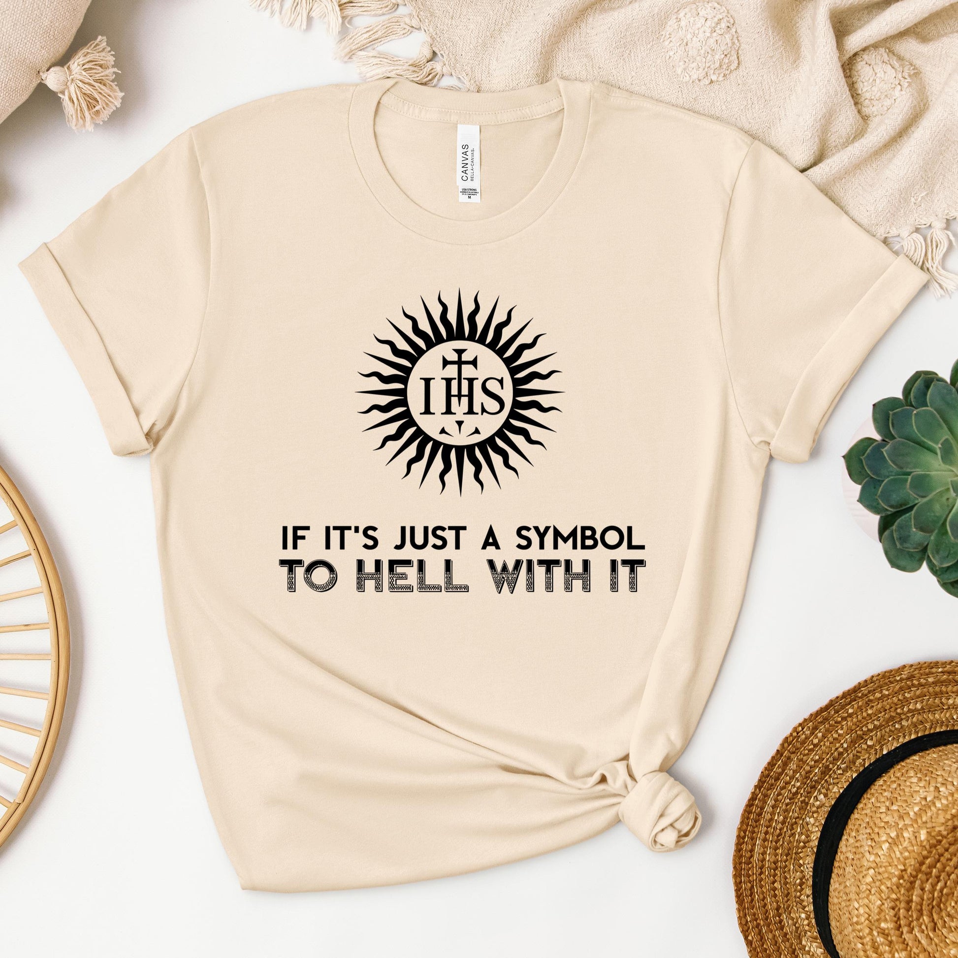 If It's Just A Symbol To Hell With It
