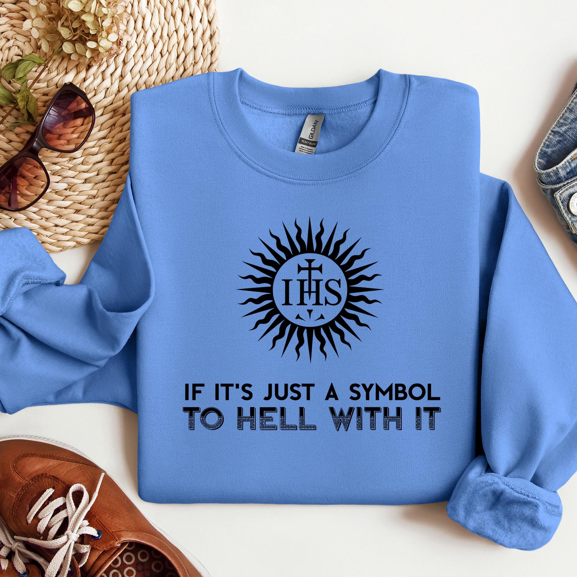 If It's Just A Symbol To Hell With It