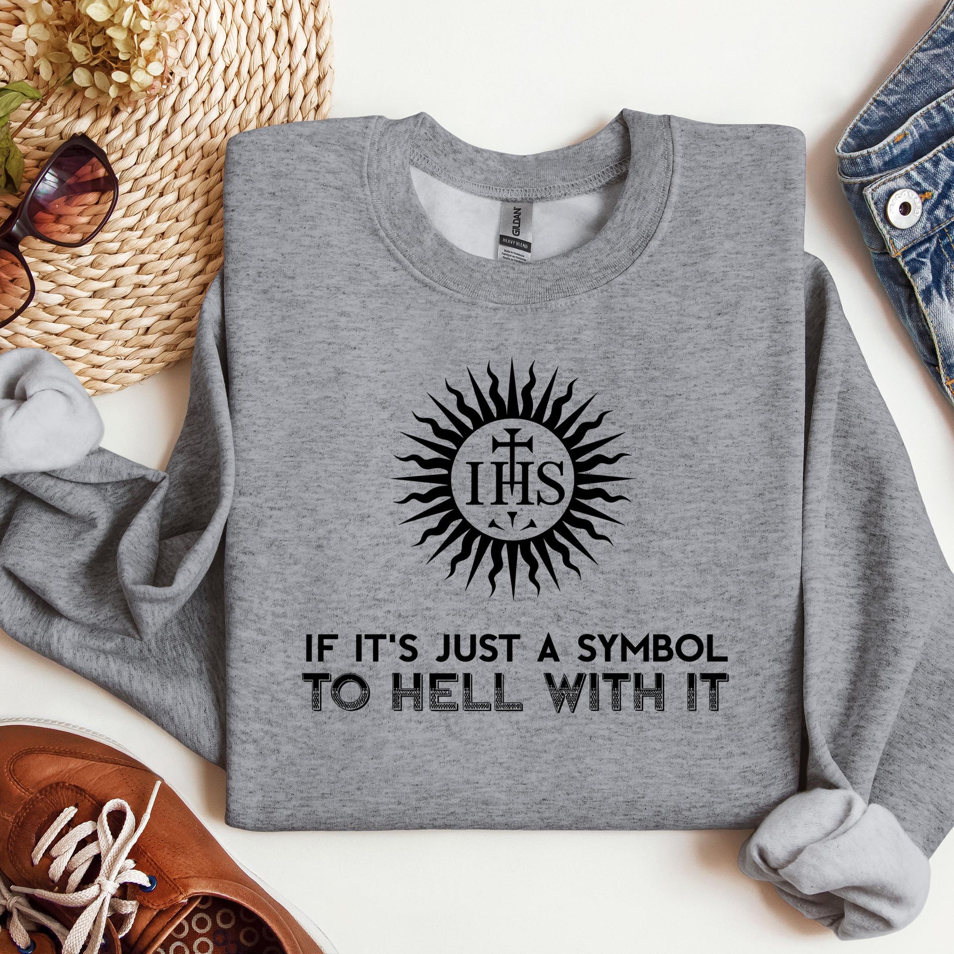If It's Just A Symbol To Hell With It