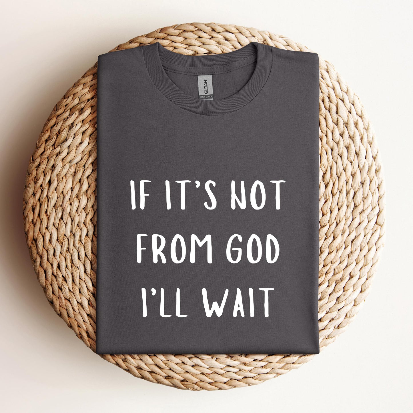 If It's Not From God I'll Wait