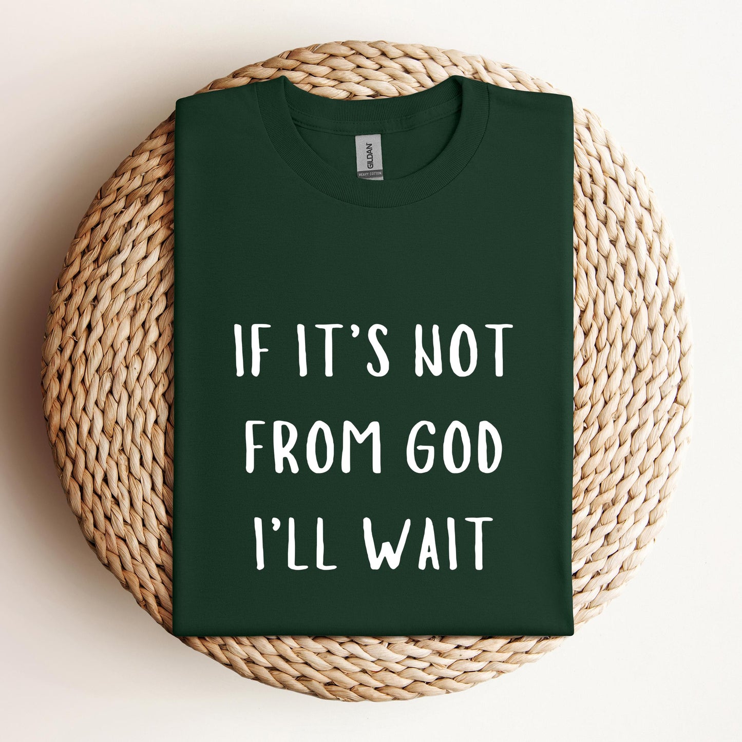 If It's Not From God I'll Wait