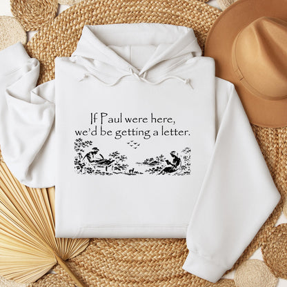 If Paul Were Here We_d Be Getting A Letter 03