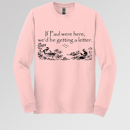 If Paul Were Here We_d Be Getting A Letter 03