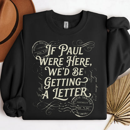 If Paul Were Here, We_d Be Getting A Letter 02